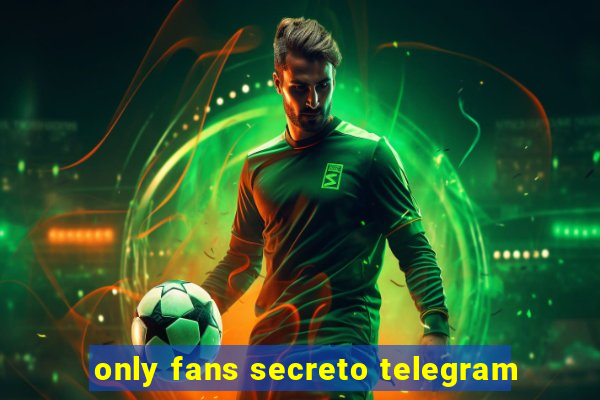 only fans secreto telegram